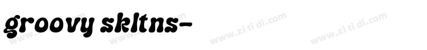 groovy skltns字体转换